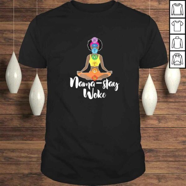 Nama Stay Woke  Black Afro Girl Chakra Namaste Yoga Shirt