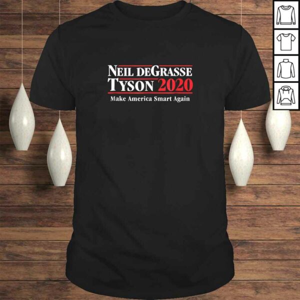 Neil deGrasse Tyson 2020 Make America Smart Again Shirt