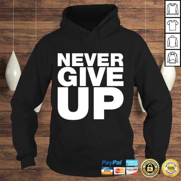 Never Ever Give Up, Inspirational Motivational Quotes Gift Top