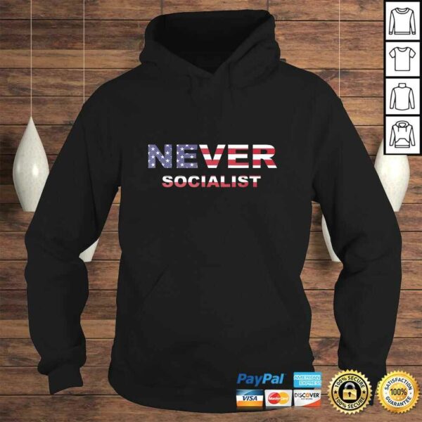 Never Socialist – Anti-Socialism Tee T-Shirt