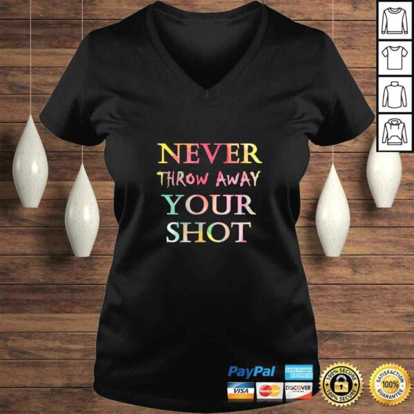 Never Throw Away Your Shot Tee