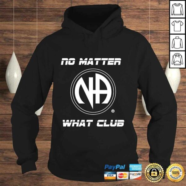 No Matter What Club Narcotics Anonymous NA Gifts Shirts