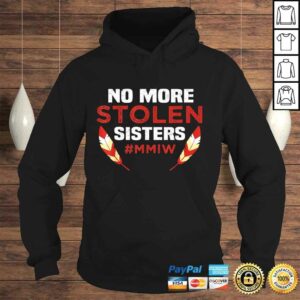 No More Stolen Sisters MMIW Missing Murdered Indigenous Girl Shirt 3 No More Stolen Sisters MMIW Missing Murdered Indigenous Girl Shirt 4