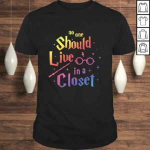 No One Should Live in a Closet LGBT Gay Pride TShirt No One Should Live in a Closet LGBT Gay Pride TShirt