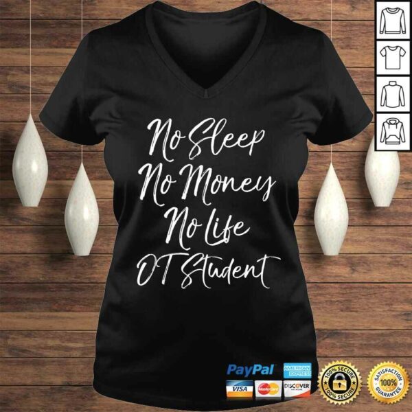 No Sleep No Money No Life OT StudenShirt Occupational Tee