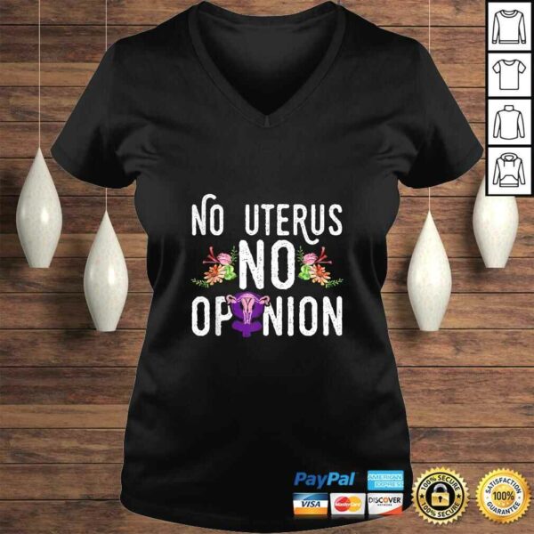 No Uterus No Opinion ProChoice Feminism Equality Feminist Gift TShirt