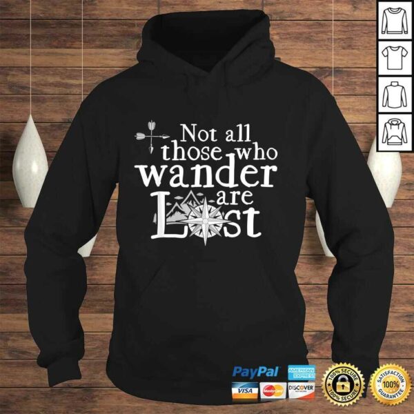 Not All Those Who Wander Are LosTee T-Shirt