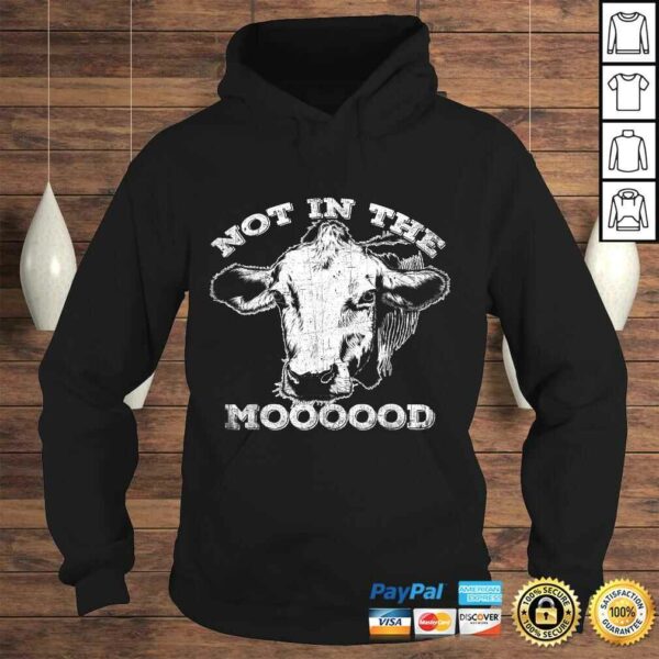 Not In The Mood Shirt Funny Cow Gift TShirt