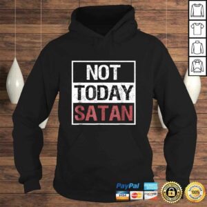 Not Today Satan Shirt Funny Saying Christian Love Tee Shirt 3 Not Today Satan Shirt Funny Saying Christian Love Tee Shirt 4