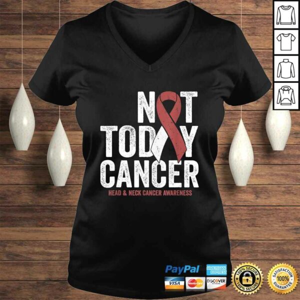 Not Today Throat Oral Head and Neck Cancer Awareness Ribbon T-shirt