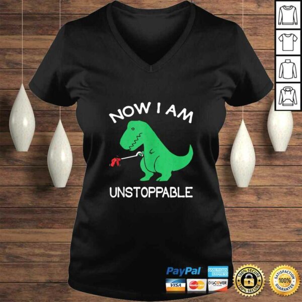 Now I’m Unstoppable – Funny T-Rex Dinosaur Gift V-Neck T-Shirt