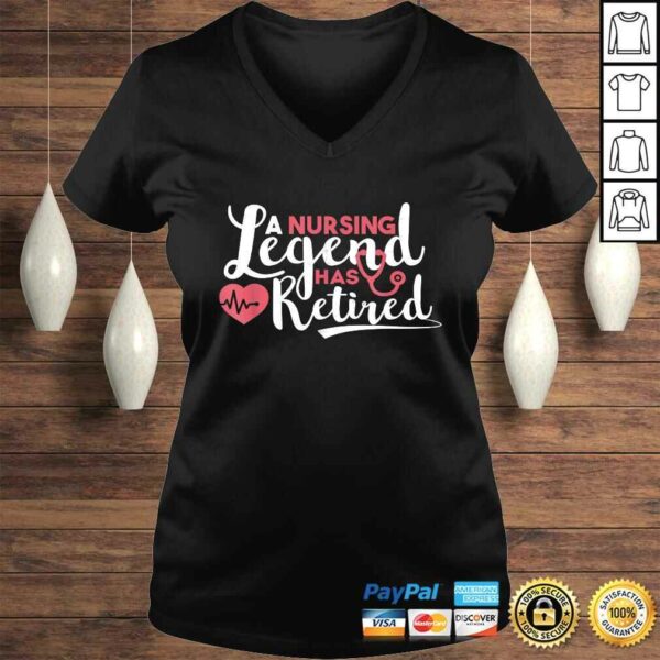 Nurse Week Gifts A Nursing Legend Has Retired RetiremenShirt