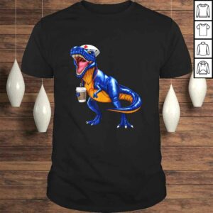 Nursesaurus T rex Coffee Shirt Nurse Saurus Dinosaur TShirt Nursesaurus T rex Coffee Shirt Nurse Saurus Dinosaur TShirt