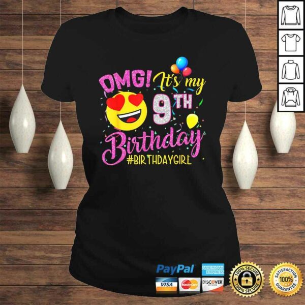 OMG It’s My 9th Birthday Girl Shirts 9 Years old Birthday Tee T-Shirt