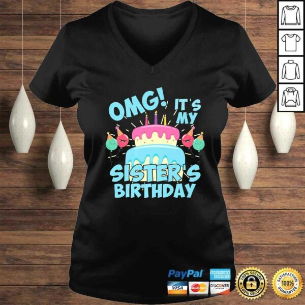 OMG Its my Sister’s Birthday Party Shirt for birthday Squad Gift TShirt