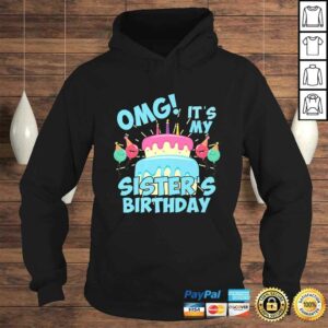 OMG Its my Sister's Birthday Party Shirt for birthday Squad Gift TShirt 3 OMG Its my Sisters Birthday Party Shirt for birthday Squad Gift TShirt 4