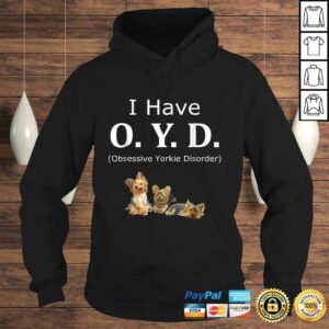 OYD Obsessive Yorkie Disorder Yorkie TShirt 4
