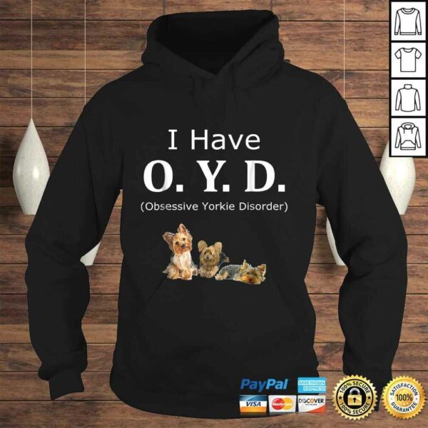 OYD Obsessive Yorkie Disorder Yorkie TShirt