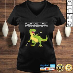Occupational Therapy OT Therapist Insperational T Rex TShirt