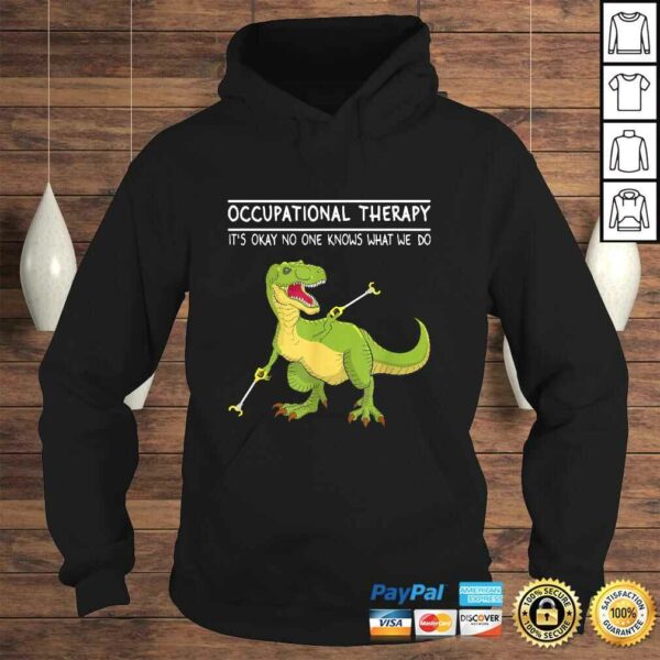 Occupational Therapy OT Therapist Insperational T Rex TShirt