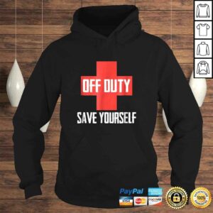 Off Duty Save Yourself Funny Lifeguard Worker TShirt 4