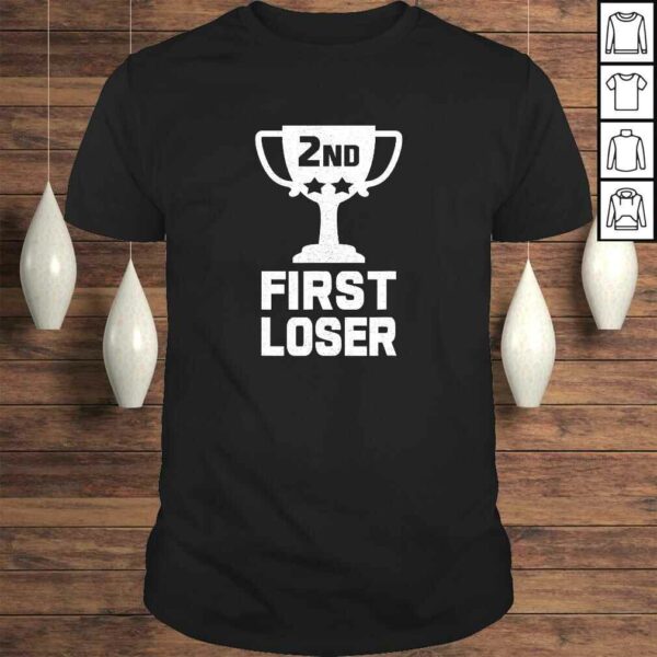 Official 2ND PLACE FIRST LOSER Funny Second Place Trophy Gift TShirt