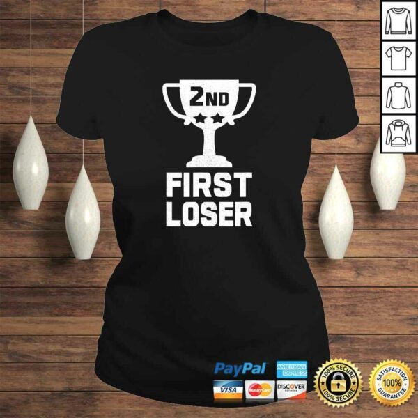 Official 2ND PLACE FIRST LOSER Funny Second Place Trophy Gift TShirt