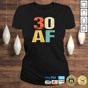 Official 30 AF Retro Vintage Shirt Funny 30th Birthday Shirt 3