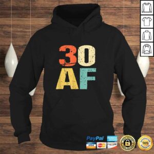 Official 30 AF Retro Vintage Shirt Funny 30th Birthday Shirt 4