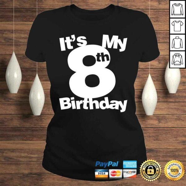 Official 8th Birthday Shirt. Its My 8th Birthday Tee Shirt