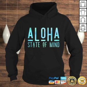 Official ALoha State Of Mind - ALoha Hawaii Shirt 3 Official ALoha State Of Mind ALoha Hawaii Shirt 4