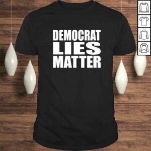 Official Anti DemocraShirt Democrat Lies Matter MAGA Pro Trump 2020 V-Neck T-Shirt Official Anti DemocraShirt Democrat Lies Matter MAGA Pro Trump 2020 V-Neck T-Shirt