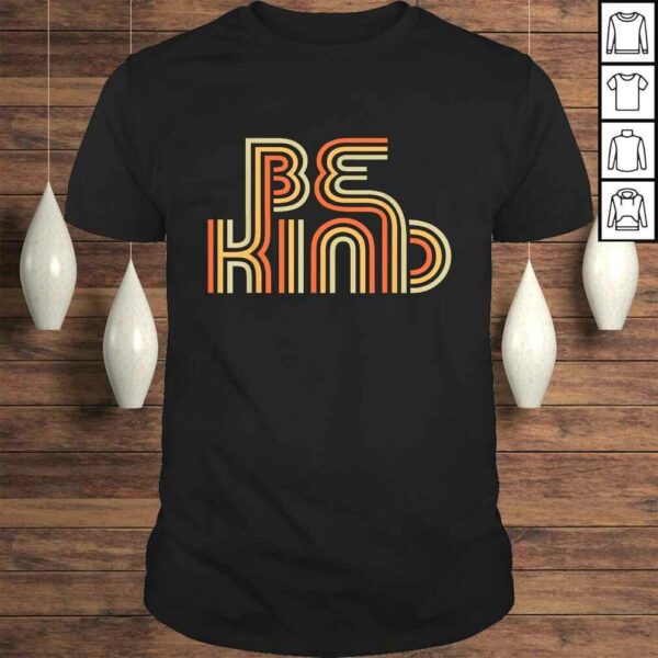 Official Be Kind Anti Bullying Inspirational Kindness Retro Vintage Shirt