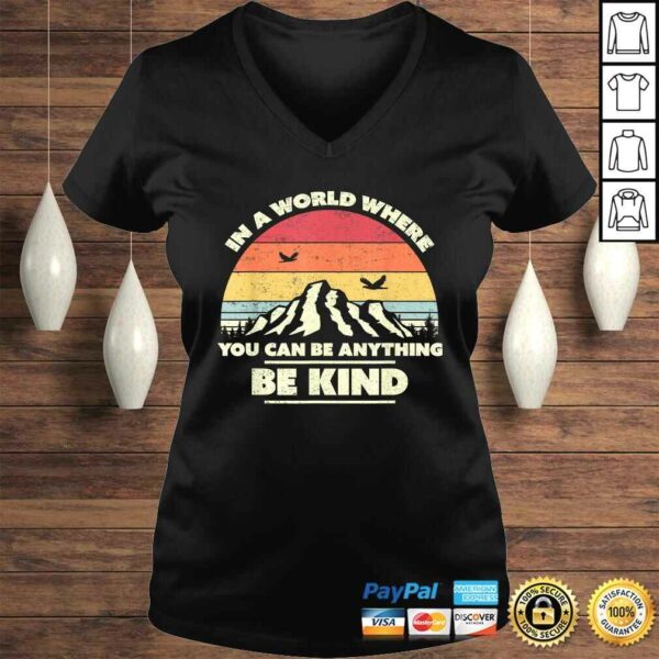 Official Be Kind, Retro In A World Where You Can Be Anything Be Kind T-shirt