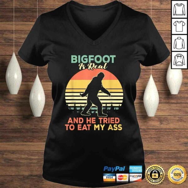 Official Bigfoot is Real And He Tried to Eat My Ass Shirt