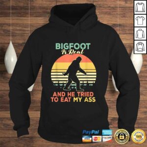 Official Bigfoot is Real And He Tried to Eat My Ass Shirt 3 Official Bigfoot is Real And He Tried to Eat My Ass Shirt 4