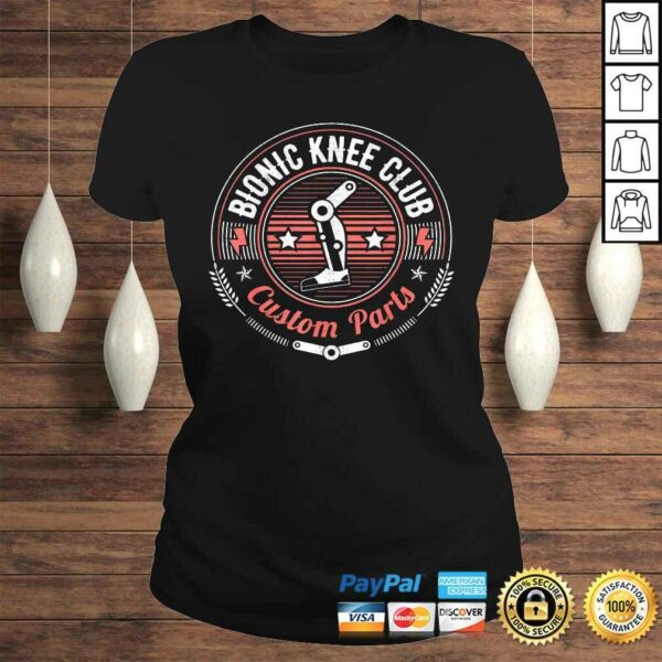 Official Bionic Knee Club Custom Parts Funny Knee ReplacemenGift TShirt