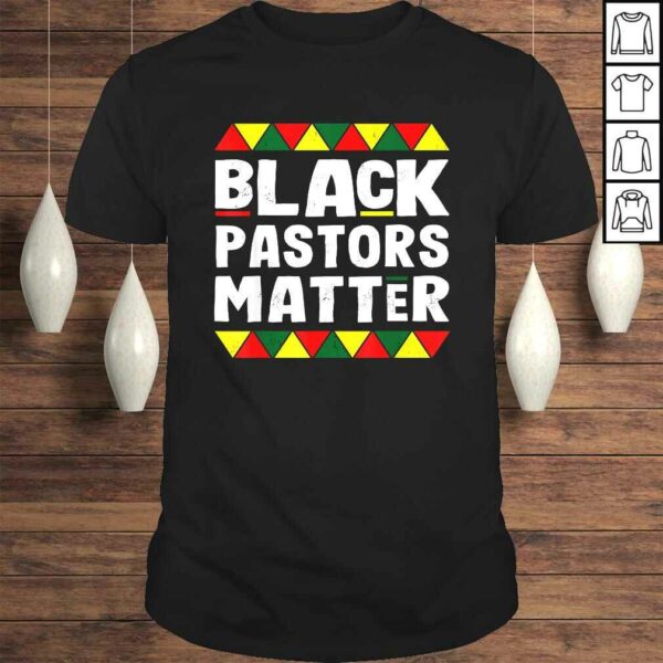 Official Black Pastors Matter Black History Month Africa Pride TShirt