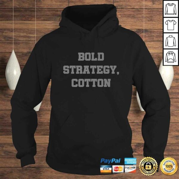Official Bold Strategy Cotton TShirt Gift