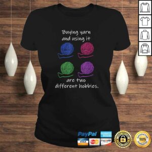 Official Buying Yarn Different Hobbies Knitting Crochet Funny T-shirt 2 Official Buying Yarn Different Hobbies Knitting Crochet Funny T shirt 3