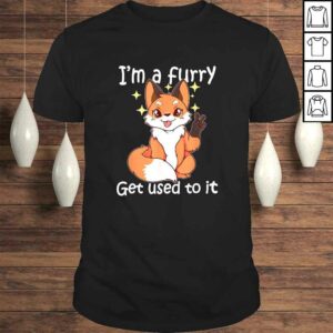 Official Cute Furry Gift Im A Furry Get Use To ITShirt Official Cute Furry Gift Im A Furry Get Use To ITShirt