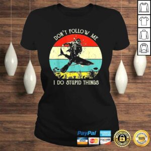 Official Dont Follow Me I Do Stupid Things Scuba Retro Vintage V Neck T Shirt 3