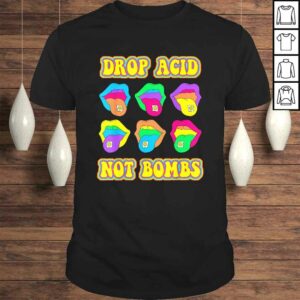 Official Drop Acid Not Bombs Trippy Tongue LSD TShirt Official Drop Acid Not Bombs Trippy Tongue LSD TShirt
