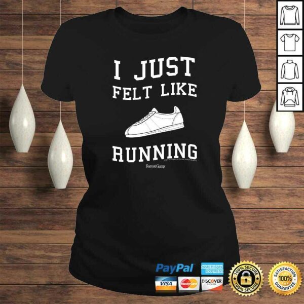 Official Forrest Gump I Just Felt Like Running Quote TShirt Gift