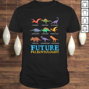 Official Future Paleontologist Paleontology Dinosaurs Lover TShirt Gift Official Future Paleontologist Paleontology Dinosaurs Lover TShirt Gift