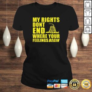 Official Gadsden Shirt My Rights Dont End Where Your Feelings Begin Shirt 2 Official Gadsden Shirt My Rights Dont End Where Your Feelings Begin Shirt 3