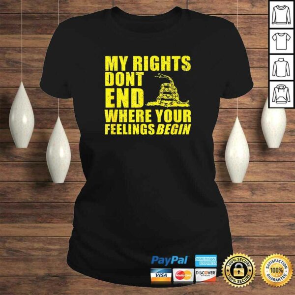 Official Gadsden Shirt My Rights Dont End Where Your Feelings Begin Shirt