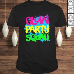 Official Glow Party Squad Paint Splatter Effect Glow Party Shirt Official Glow Party Squad Paint Splatter Effect Glow Party Shirt