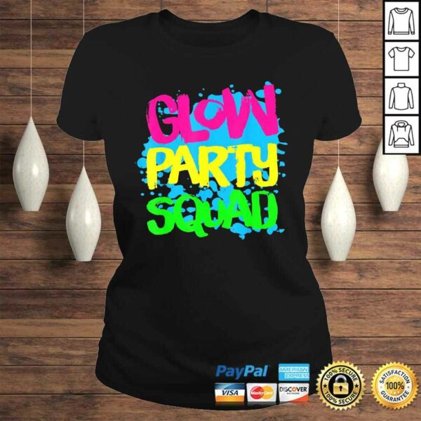 Official Glow Party Squad Paint Splatter Effect Glow Party Shirt