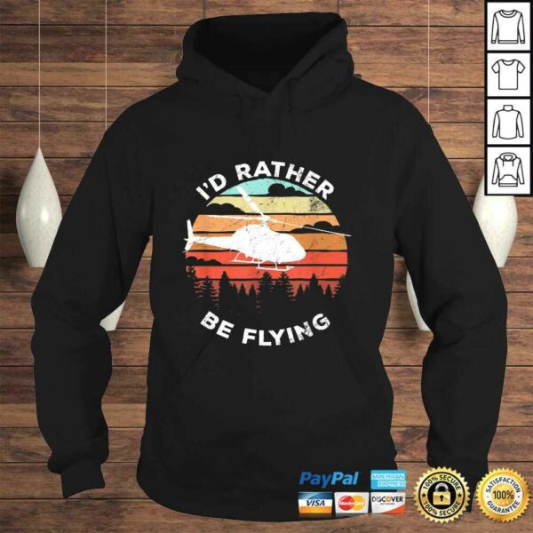 Official Helicopter Funny Pilot Gift I’d Rather Be Flying Retro T-shirt